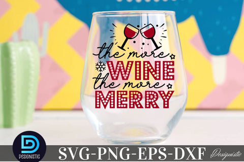 The more wine the more merry, Christmas Wine SVG SVG DESIGNISTIC 
