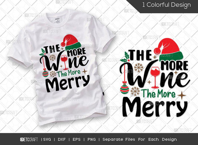 The More Wine The More Merry SVG Cut File | Family Christmas Svg | Wine Svg| Merry Christmas Svg | Holiday Svg | Christmas Svg | T-shirt Design SVG ETC Craft 