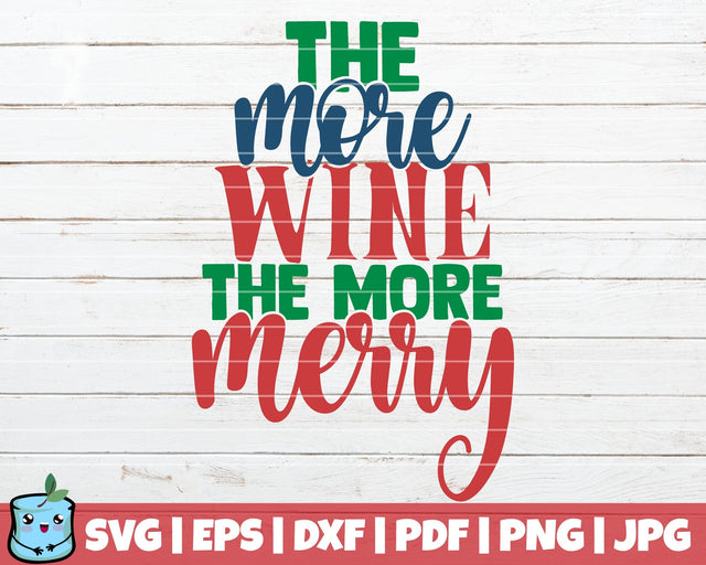 The More Wine The More Merry SVG MintyMarshmallows 