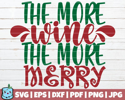 The More Wine The More Merry SVG MintyMarshmallows 