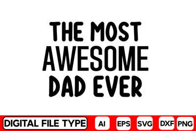 The Most Awesome Dad Ever SVG CraftlabSvg29 