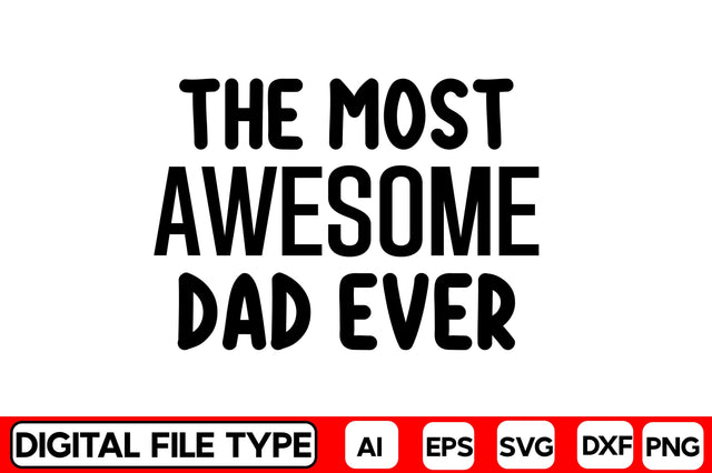The Most Awesome Dad Ever SVG CraftlabSvg29 