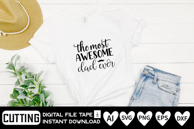 The Most Awesome Dad Ever SVG CraftlabSvg29 