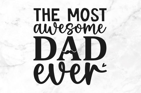 The most awesome dad ever SVG SVG Regulrcrative 