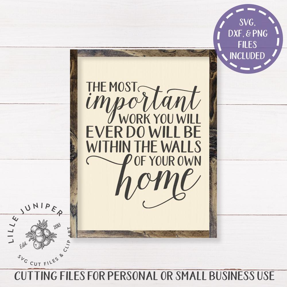 The Most Important Work SVG | Home SVG | Farmhouse Sign Design - So Fontsy