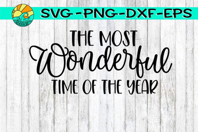 The Most Wonderful Time Of The Year -SVG - DXF - EPS - PNG SVG On the Beach Boutique 