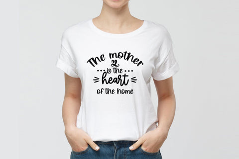The Mother is the heart of the Home svg SVG SmmrDesign 