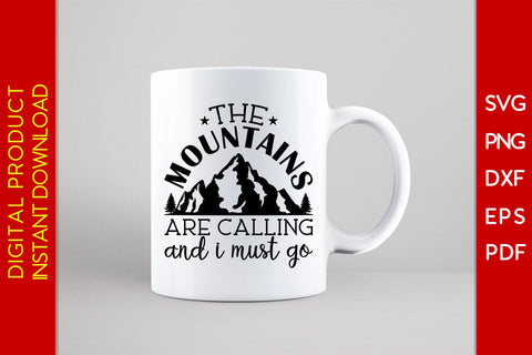 The Mountains Are Calling And I Must Go Hiking SVG PNG PDF Cut File SVG Creativedesigntee 