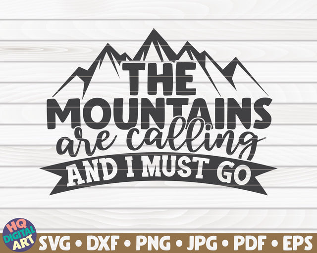 The mountains are calling and I must go SVG | Camping quote SVG HQDigitalArt 