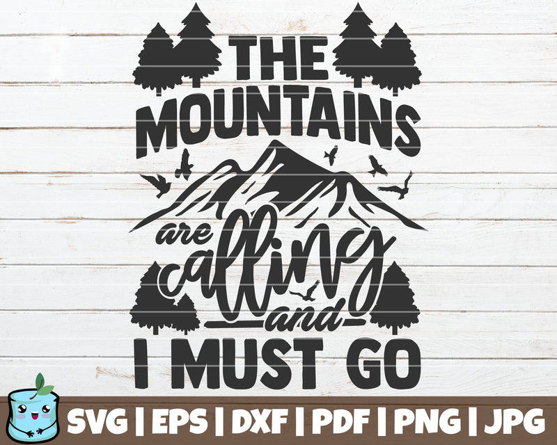 The Mountains Are Calling And I Must Go SVG MintyMarshmallows 