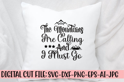 The Mountains Are Calling And I Must Go SVG SVG Syaman 