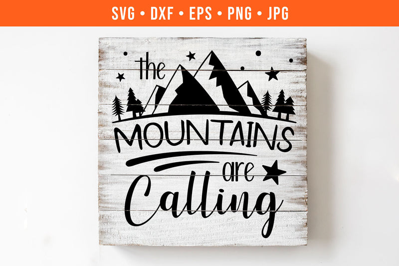 The Mountains Are Calling | Outdoors SVG SVG Hippo Creations 
