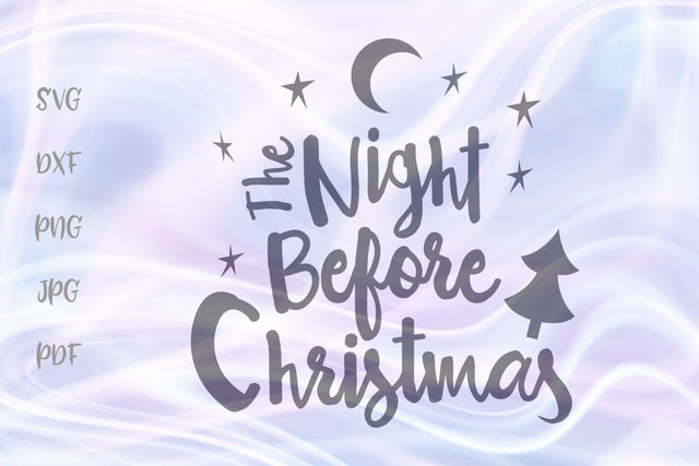 The Night Before Christmas Eve SVG, PNG, DXF, PDF, JPG SVG Digitals by Hanna 