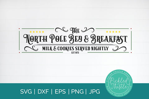 The North Pole Bed & Breakfast Farmhouse Christmas Sign SVG Pickled Thistle Creative 