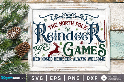 The north pole reindeer games red nosed reindeer always welcome SVG SVG Regulrcrative 