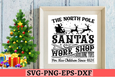 The north pole santa's work shop building toys for nice children since 1821 SVG SVG DESIGNISTIC 