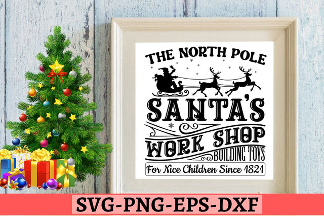 The north pole santa's work shop building toys for nice children since 1821 SVG SVG DESIGNISTIC 