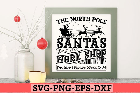 The north pole santa's work shop building toys for nice children since 1821 SVG SVG DESIGNISTIC 