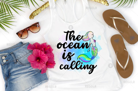 The ocean is calling Sublimation PNG Sublimation Regulrcrative 