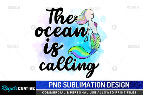 The ocean is calling Sublimation PNG Sublimation Regulrcrative 