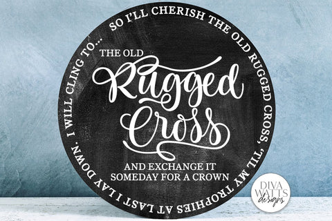 The Old Rugged Cross SVG | Round Design SVG Diva Watts Designs 