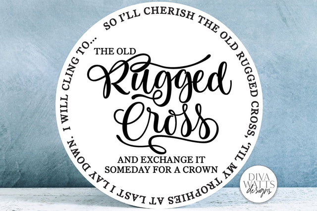 The Old Rugged Cross SVG | Round Design SVG Diva Watts Designs 