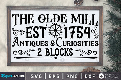 The olde mill est 1754 antiques & curiosities 2 blocks SVG SVG Regulrcrative 