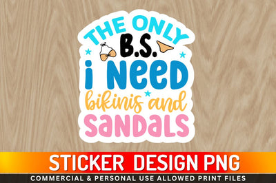 The only bs i need bikinis and Sublimation PNG Sublimation Regulrcrative 
