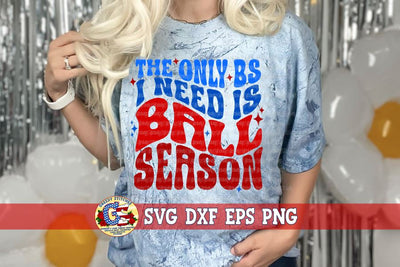 The Only BS I Need is Ball Season wave SVG DXF EPS PNG SVG Greedy Stitches 