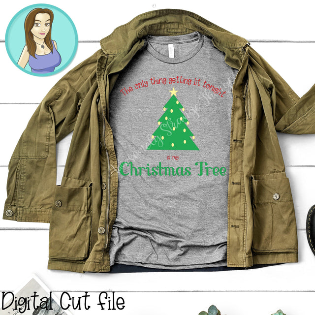 The only thing getting lit tonight is my Christmas Tree SVG Awesomely Strange Designs 