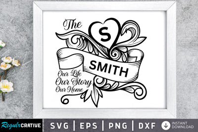 The our life our story our home SVG SVG Regulrcrative 