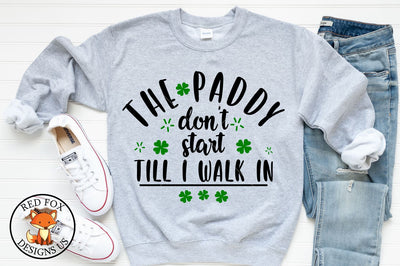 The Paddy Don't Start Till I walk In | St Patrick's Day SVG SVG RedFoxDesignsUS 