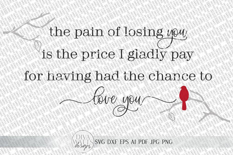The Pain Of Losing You SVG | Grief and Loss Red Cardinal Sign SVG | dxf and more SVG Diva Watts Designs 