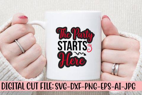 The Party Starts Here SVG Cut File SVG Syaman 