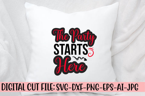 The Party Starts Here SVG Cut File SVG Syaman 