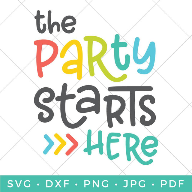 The Party Starts Here SVG Hey Let's Make Stuff 
