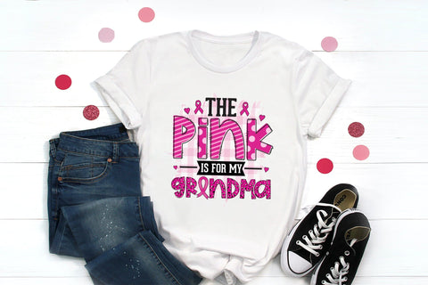 The Pink is for My Grandma - Breast Cancer PNG Sublimation CraftLabSVG 
