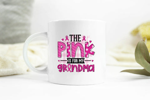 The Pink is for My Grandma - Breast Cancer PNG Sublimation CraftLabSVG 