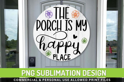 The porch is my happy place Sublimation PNG Sublimation Regulrcrative 