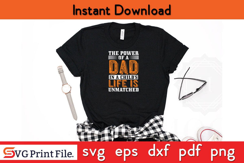 The Power Of A Dad Fathers Day SVG PNG Cricut File SVG SVG Print File 