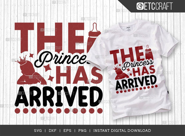 The Prince Has Arrived SVG Cut File, Newborn Svg, Little Boss Svg, Cute Baby Svg, Baby Quotes, TG 01533 SVG ETC Craft 
