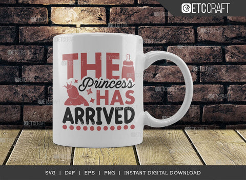 The Prince Has Arrived SVG Cut File, Newborn Svg, Little Boss Svg, Cute Baby Svg, Baby Quotes, TG 01533 SVG ETC Craft 