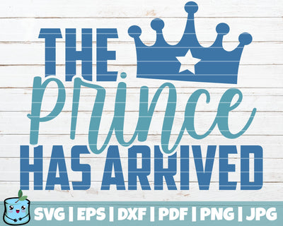 The Prince Has Arrived SVG MintyMarshmallows 