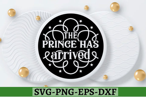 The prince has arrived SVG, The prince has arrived SVG DESIGNISTIC 