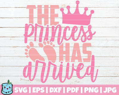 The Princess Has Arrived SVG MintyMarshmallows 