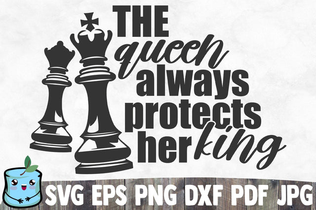 The Queen Always Protects Her King SVG MintyMarshmallows 