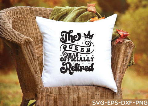 the queen has officially retired shirt, funny retirement svg, retirement cut file SVG sk.swapon Roy 