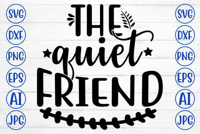 THE QUIET FRIEND SVG Cut File SVG Syaman 