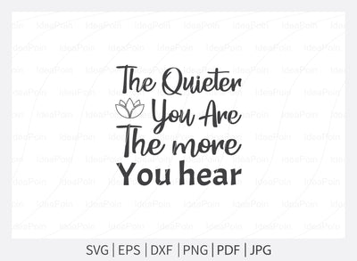 The quieter you are the more you hear Svg, Meditation Svg Bundle, Yoga svg bundle, Love to Meditate, Spiritual SVG, Meditation Svg, Meditation Designs, Lotus Svg, Cut Files for Crafte SVG Dinvect 