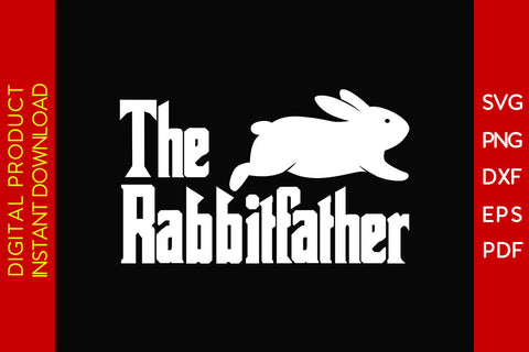 The Rabbitfather SVG PNG PDF Cut File SVG Creativedesigntee 
